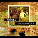 Madera - Tierra cielo y mar