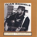 IVAN DANIELS - North of Tennessee