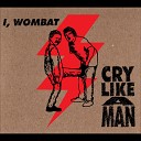 I Wombat - In Loving Memory of Chrissy Snow