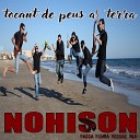 Nohison - Que volem ser