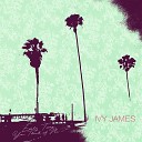 Ivy James - Rains in California