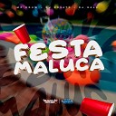 MC Druw Dj Novato DJ GALO - Festa Maluca