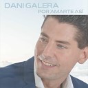 DANI GALERA - Por Amarte As Cover