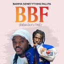 Barima Sidney feat King Paluta - BBF Bibia B3Y3 Fine