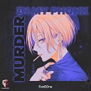 FanEOne - Murder In My Phonk