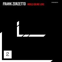 Frank Zorzetto - World Sound Love Extended Mix