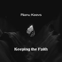 Rianu Keevs - Keeping the Faith