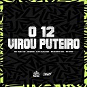 MC Rafa 22 Digdin mc eryck hk feat mc pbo dj kauan… - O 12 Virou Puteiro