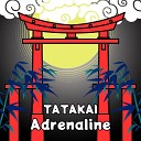 TATAKAI - Adrenaline Radio Edit