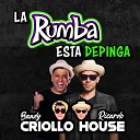 Ricardo Criollo House Bandy - La Rumba Esta Depinga