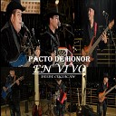 Pacto de Honor - Mi Tesoro Live