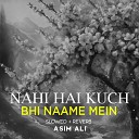 Asim Ali - Nahi Hai Kuch Bhi Naame Mein Lofi