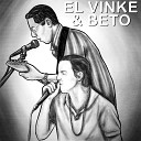 El Vinke Beto - Entre Tu y Yo