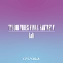 Collosia - Ending Theme From Final Fantasy V Lofi