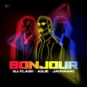DJ Flash Adje Jahyanai - Bonjour