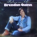 Brendan Quinn - If I Could Change Whatever Changed Your Mind