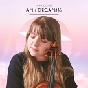 Ana Done - AM I DREAMING Violin Cover