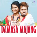 Sinki Jarambusa feat. Samrat D'one, Faimibar Rajiyung - Damasa Majang