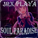 JRX Playa - SOUL PARADISE