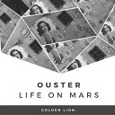 OUSTER - Life on Mars
