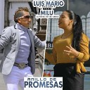 Luis Mario El Chico Canela feat Milu La Reina De Los… - Anillo de Promesas