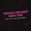 Techno Project Geny Tur - Left to Say Razus Remix