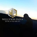 Wellyson Paiva - Nunca Vai Ser Eu