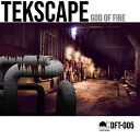 Tekscape - God of Fire 303 on Your Knees Remix