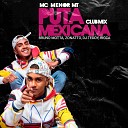 MC Menor MT BRUNO MOTTA ZONATTO feat Dj Teddy… - Puta Mexicana Club Mix