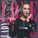 LADY LO - Love Remix