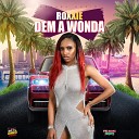 Roxxie - Dem a Wonda