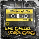 Cronika Activa - Las Calles Donde Crec