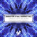 Jamaster A feat Harriet Hill - Candle Light We Burn Ngoma Quake Radio Mix