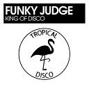 Funky Judge - King Of Disco