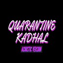 Infant Nixon Richie Nidhish feat Kongu… - Quarantine Kadhal Acoustic Version