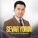 Dilmurod Otajonov - Sevar Yorim