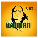 Orbita feat Slim I - My Woman