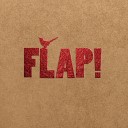 Flap - Tomorrow Is a Fat Man