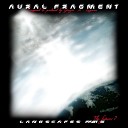 Aural Fragment - Ls3 Times Original Mix
