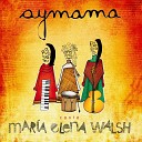 Aymama Teresa Parodi feat Flor Giammarche Mora Mart nez Paula Su… - En el pa s del no te olvides