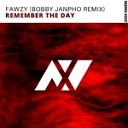 FAWZY - Remember the Day Bobby Janpho Remix