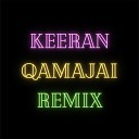 Keeran - Qamajai Remix