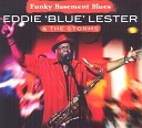 Eddie Blue Lester - The Thrill Is Gone