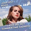 Lana Del Rey - Summertime Sadness John Bis T Remix