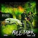 Wild Wes feat JLA - Full Tank