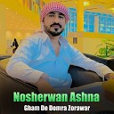 Nosherwan Ashna - Khudai De Bakhtawara Kre