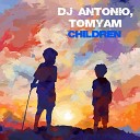 Dj Antonio TomYam - Children