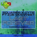 Square X Cyte feat Zoe Van West - Last Forever