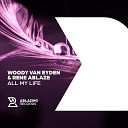 Woody van Eyden Rene Ablaze - All My Life Extended Mix