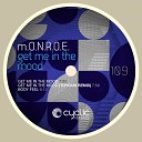 m O N R O E - Get Me In The Mood Toygun Remix